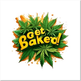 Buzzed Command - 'Get Baked!' Amid Cannabis Leaf Explosions Tee Posters and Art